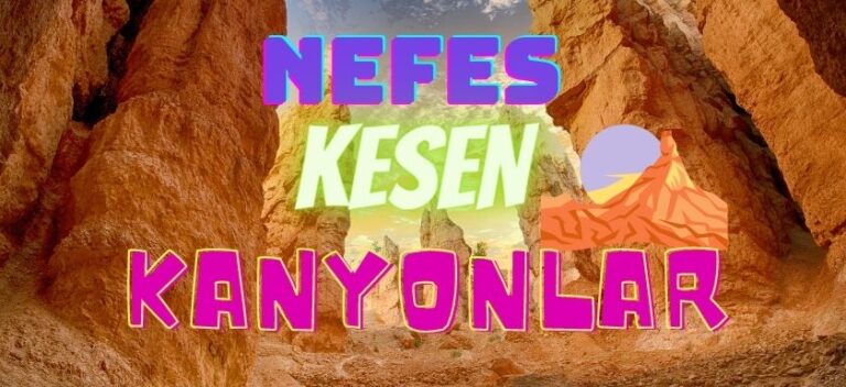 Dünya’nın En İyi Kanyonları